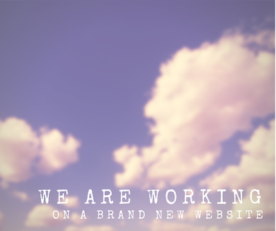 We’re working on a new website